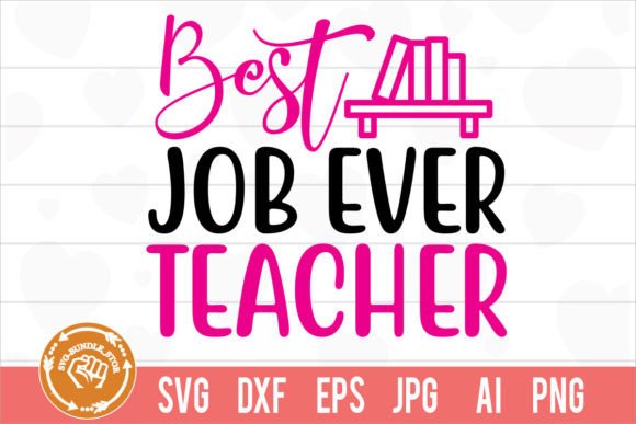 A Designer's Review of the Best Job Ever Teacher SVG File