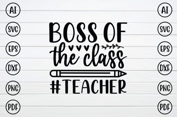 Beyond the Screen: A Designer's Take on Boss of the Class Teacher SVG