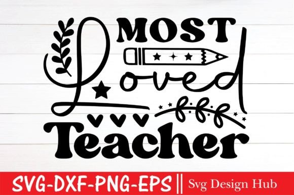 Design Review: Most Loved Teacher SVG for Embroidery Projects