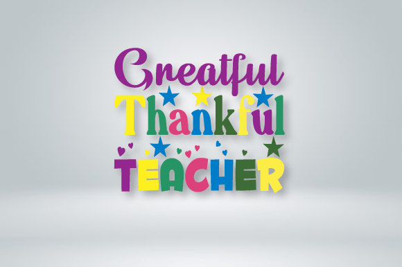 Evaluating the Grateful Thankful Teacher SVG for Embroidery